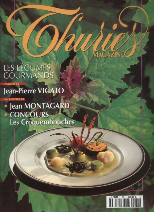 Livrenpoche : Thuriès gastronomie magazine n°79 : Les légumes gourmands - Collectif - Livre
