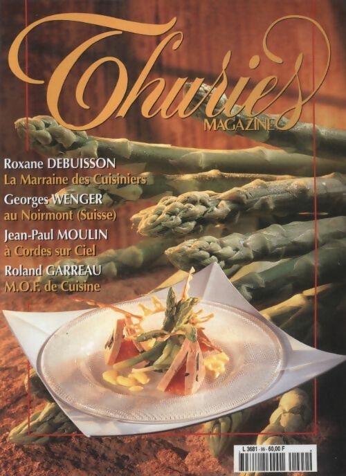 Livrenpoche : Thuriès gastronomie magazine n°99 - Collectif - Livre
