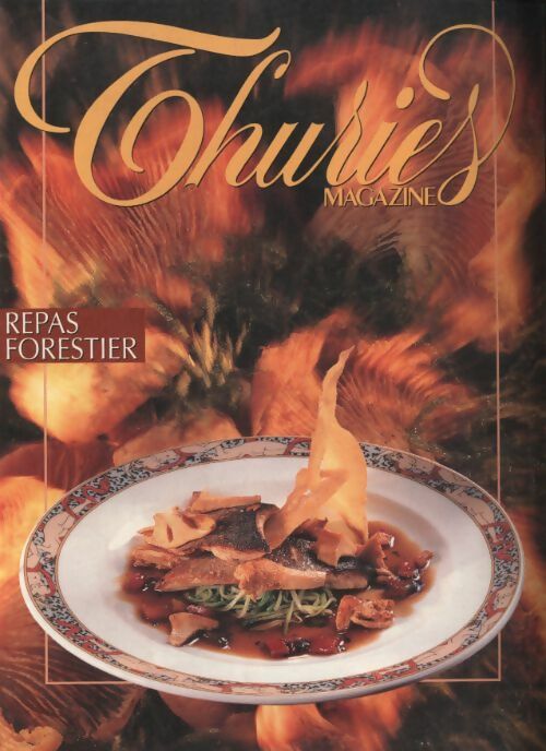 Livrenpoche : Thuriès gastronomie magazine n°73 : Repas forestier - Collectif - Livre