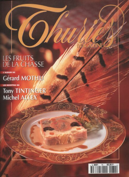 Livrenpoche : Thuriès gastronomie magazine n°74 : Les fruits de la chasse - Collectif - Livre