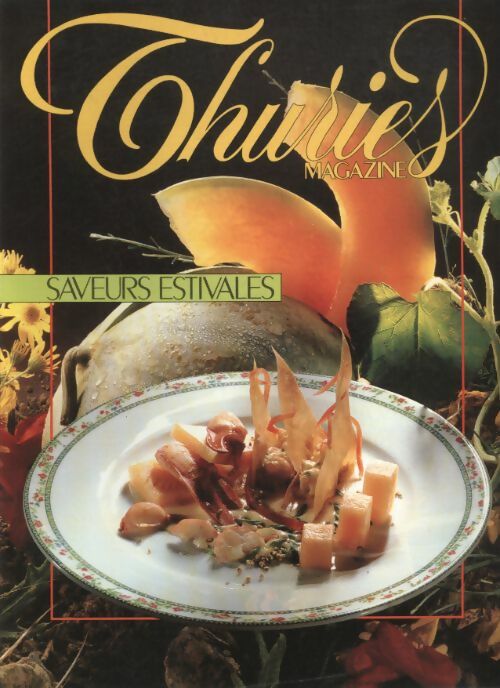 Livrenpoche : Thuriès gastronomie magazine n°31 : Saveurs estivales - Collectif - Livre