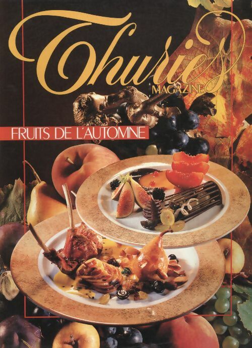 Livrenpoche : Thuriès gastronomie magazine n°33 : Fruits de l'automne - Collectif - Livre