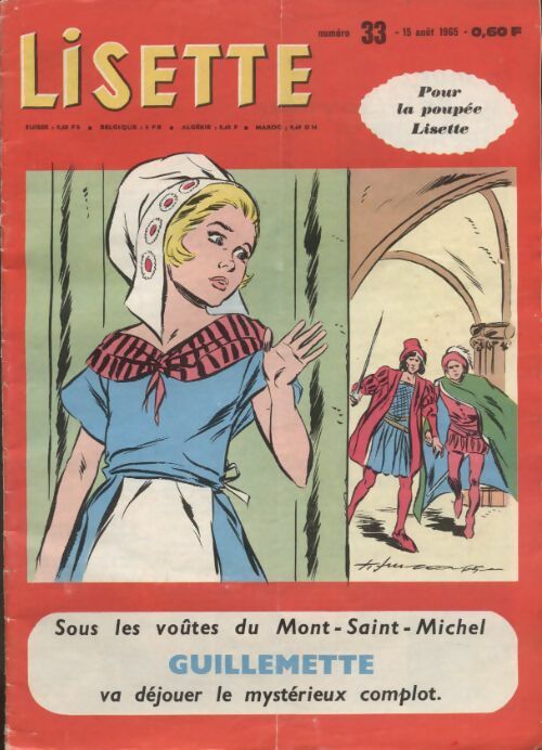 Livrenpoche : Lisette 1965 n°33 : Sous les voûtes de Mont-Saint-Michel Guillemette va déjouer le mystérieux complot - Collectif - Livre