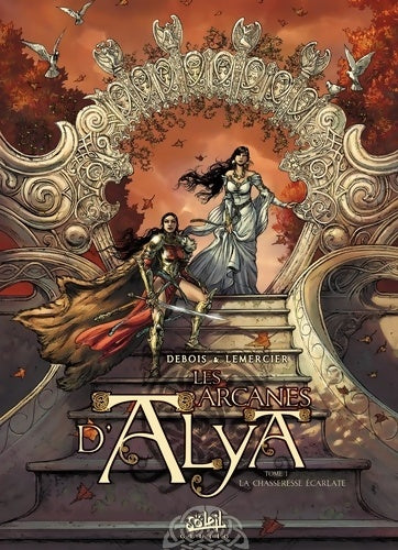 Livrenpoche : Les arcanes d'Alya Tome I : La chasseresse écarlate - François Debois - Livre