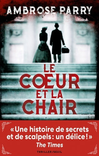 Livrenpoche : Le coeur et la chair - Ambrose Parry - Livre