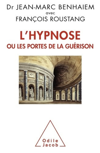 Livrenpoche : L'hypnose ou les portes de la guérison - Jean-Marc Benhaiem - Livre