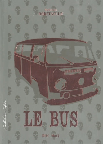 Livrenpoche : Le bus - Madeleine Robitaille - Livre