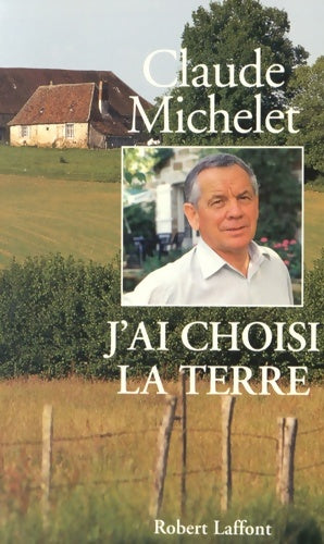 Livrenpoche : J'ai choisi la terre - Claude Michelet - Livre