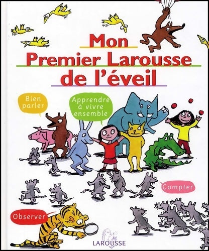 Livrenpoche : Mon premier Larousse d'éveil - sélection du comité des mamans hiver 2003 (3-6 ans) - Collectif - Livre