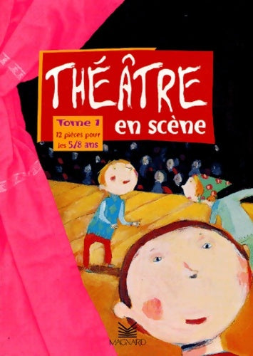 Livrenpoche : Que d'histoires ! : Théâtre en scène Tome I : 12 pièces pour les 5/8 ans - Anne-Caroline D'arnaudy - Livre