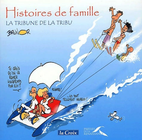 Livrenpoche : Histoires de famille. : La tribune de la tribu - Brunor - Livre