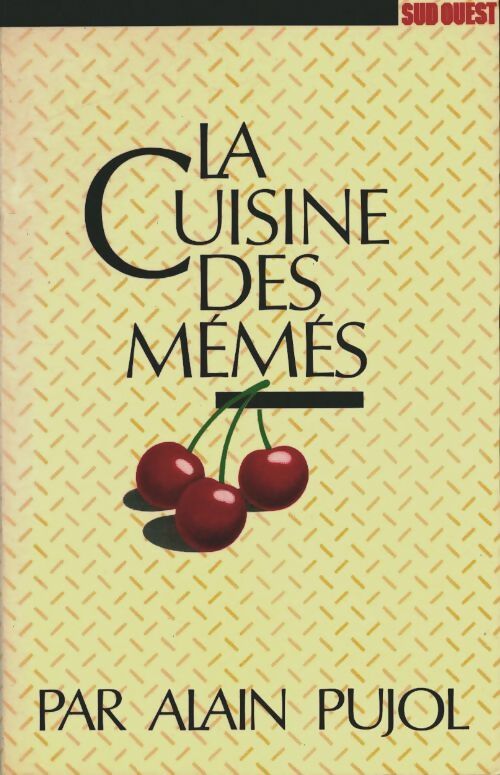 Livrenpoche : La cuisine des mémés - Alain Pujol - Livre