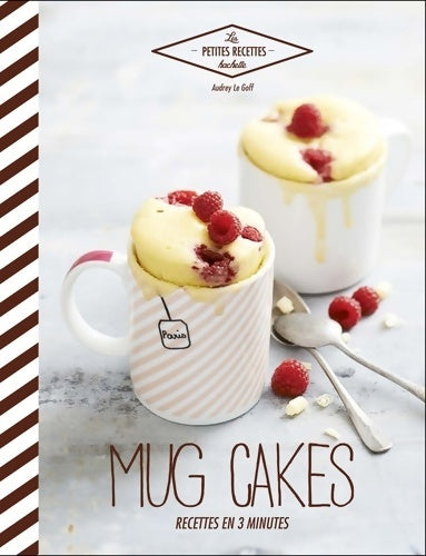 Livrenpoche : Mug cakes : Recettes en 3 minutes - Audrey Le Goff - Livre