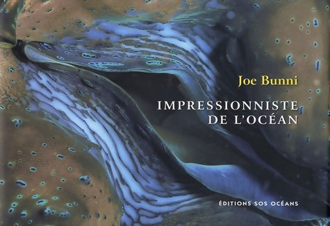 Livrenpoche : Impressionniste de l'océan - Joe Bunni - Livre