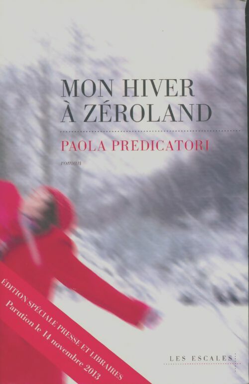 Livrenpoche : Mon hiver à zeroland - Paola Predicatori - Livre