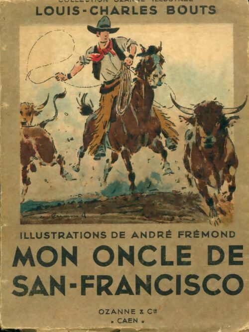 Livrenpoche : Mon oncle de San Francisco - Louis-Charles Bouts - Livre