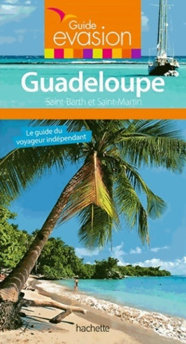 Livrenpoche : Guide evasion Guadeloupe - Collectif - Livre