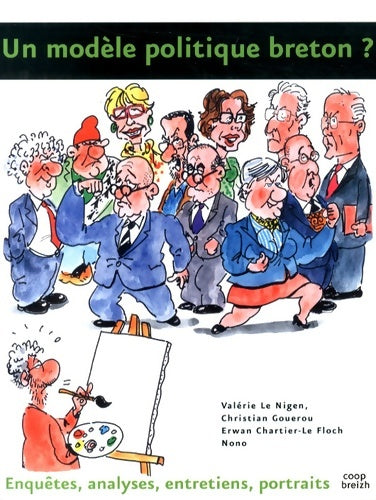 Livrenpoche : Un modèle politique breton ? enquêtes analyses entretiens portraits - Valérie Le Nigen - Livre