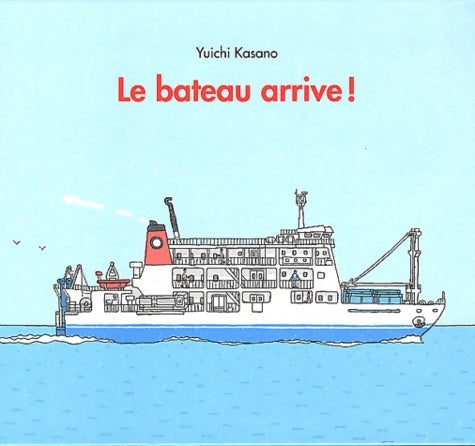 Livrenpoche : Bateau arrive (le) - Yuichi Kasano - Livre