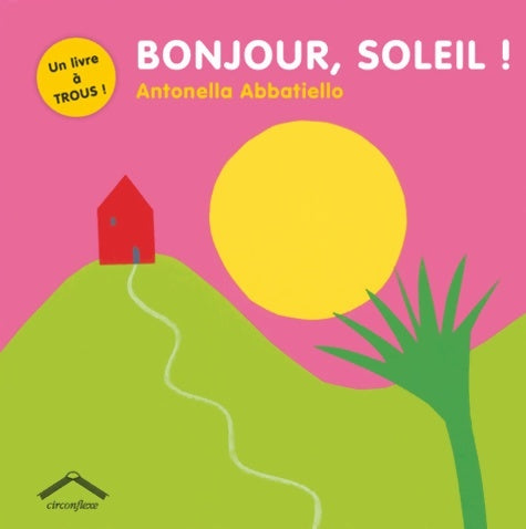 Livrenpoche : Bonjour soleil - Antonella Abbatiello - Livre