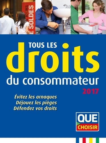 Livrenpoche : Tous les droits du consommateur 2017 - Collectif - Livre