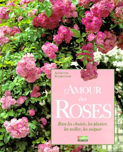 Livrenpoche : L'amour des roses - Anette Schreiner - Livre