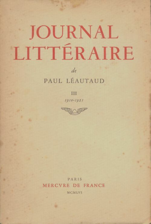 Journal littéraire Tome III : 1910-1921 - Paul Léautaud - Livre