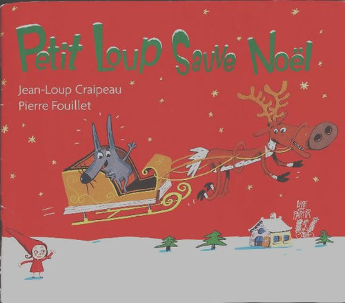 Livrenpoche : Petit Loup sauve Noël - Jean-Loup Craipeau - Livre