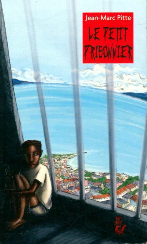 Livrenpoche : Le petit prisonnier - Jean-Marc Pitte - Livre