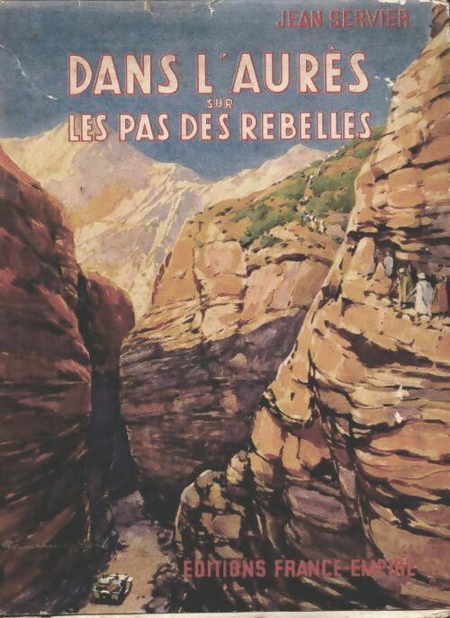 Dans l'Aurès sur les pas des rebelles - Jean Servier - Livre