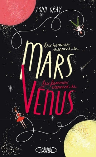 Les hommes viennent de Mars, les femmes viennent de Vénus - John Gray - Livre