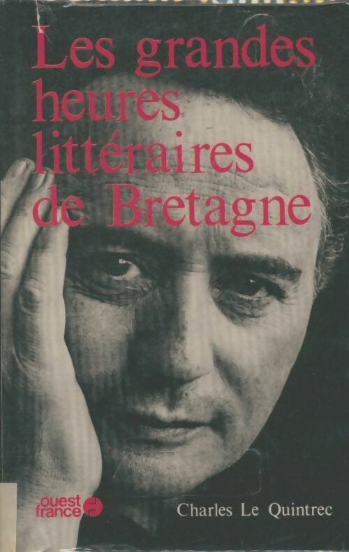 Livrenpoche : Les grandes heures littéraires de Bretagne - Charles Le Quintrec - Livre