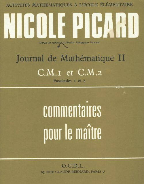 Livrenpoche : Journal de mathématique II CM1 et CM2 : Commentaires pour le maître - Nicole Picard - Livre