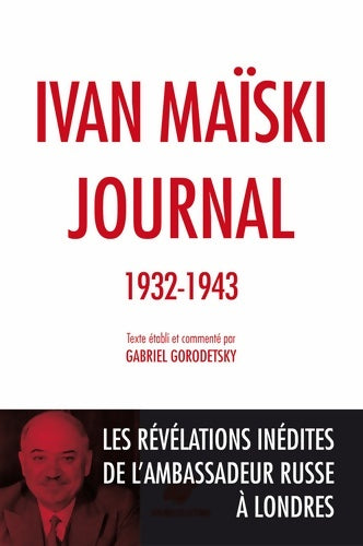 Livrenpoche : Journal (1932-1943) : Les révélations inédites de l'ambassadeur russe à Londres - Ivan Maïski - Livre