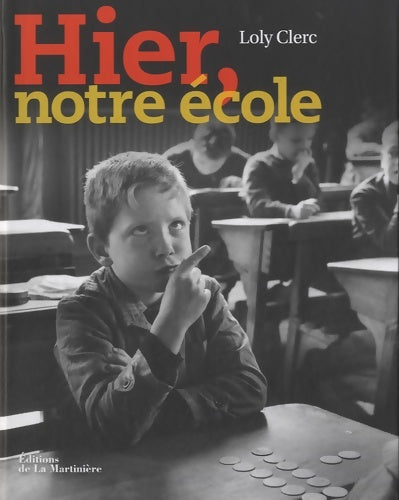 Livrenpoche : Hier notre école - Loly Clerc - Livre