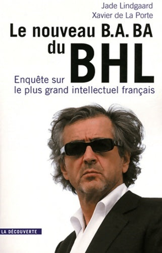 Livrenpoche : Le nouveau b. A. Ba du bhl - Xavier De La Porte - Livre