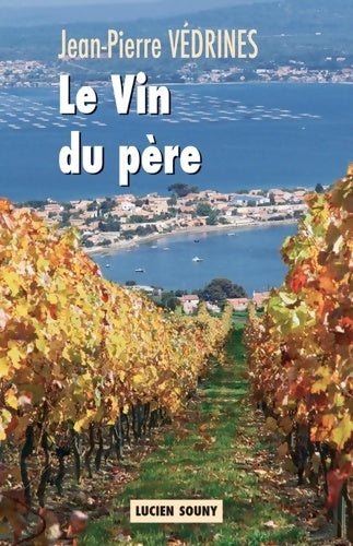 Livrenpoche : Le vin du père - Jean-Pierre Védrines - Livre