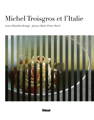 Livrenpoche : Michel troisgros et L'Italie - Michel Troisgros - Livre