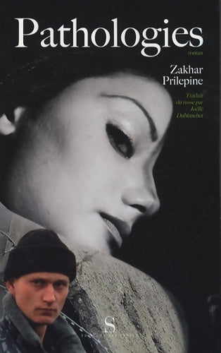 Livrenpoche : Pathologies - Zakhar Prilepine - Livre