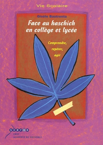 Livrenpoche : Face au haschich en collège et lycée : Comprendre repérer agir - Gisèle Bastrenta - Livre