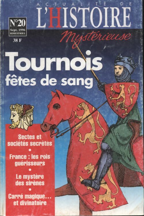 Livrenpoche : Actualité de l'Histoire mystérieuse n°20 : Tournois, fêtes de sang - Collectif - Livre