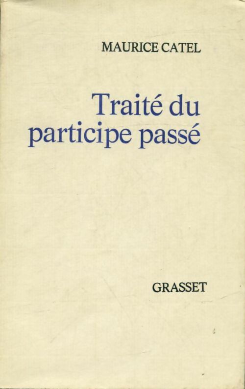 Livrenpoche : Traité du participe passé - Maurice Catel - Livre