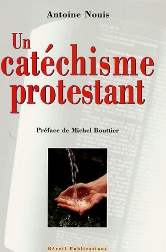 Livrenpoche : Un catéchisme protestant - Antoine Nouis - Livre
