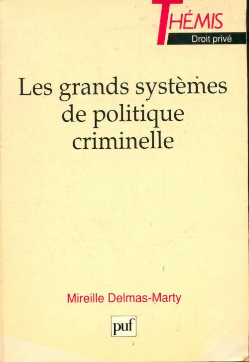 Livrenpoche : Les grands systèmes de politique criminelle - Mireille Delmas-Marty - Livre