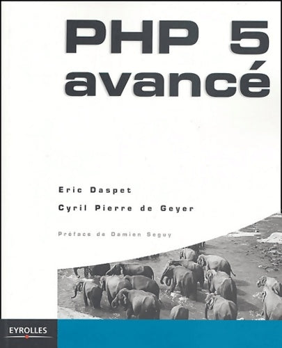 Livrenpoche : PHP 5 avancé - Eric Daspet, Cyril Pierre De Geyer - Livre