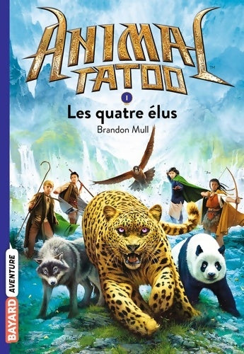 Livrenpoche : Animal Tatou saison 1 Tome I : Les quatre élus - Brandon Mull - Livre