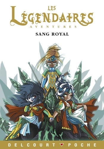 Les légendaires - aventures Tome I : Sang royal - Patrick Sobral - Livre