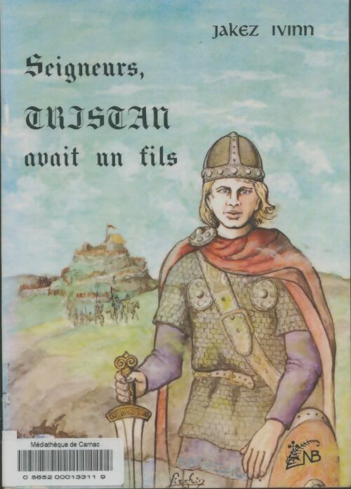 Livrenpoche : Seigneurs, Tristan avait un fils - Jakez Ivinn - Livre