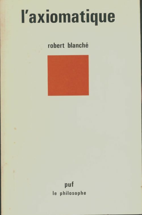 Livrenpoche : L'axiomatique - Robert Blanché - Livre