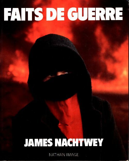 Livrenpoche : Faits de guerre - James Nachtwey - Livre